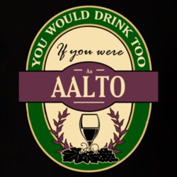 Drink If You Are An Aalto Funny Wine Party Label Inspired T Shirt 12206426