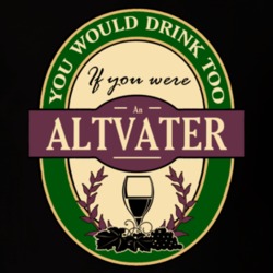 Drink If You Are An Altvater Funny Wine Party Label Inspired T Shirt 12209512