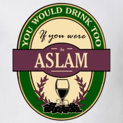 Drink If You Are An Aslam Funny Wine Party Label Inspired T Shirt 12212531
