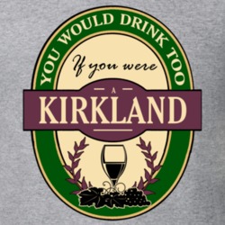 Drink If You Are A Kirkland Funny Wine Party Label Inspired T Shirt 12214255