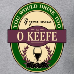 Drink If You Are An O Keefe Funny Wine Party Label Inspired T Shirt 12214398