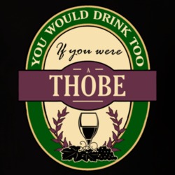 Drink If You Are A Thobe Funny Wine Party Label Inspired T Shirt 12220901