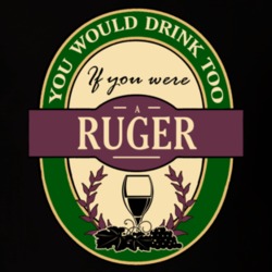 Drink If You Are A Ruger Funny Wine Party Label Inspired T Shirt 12240553