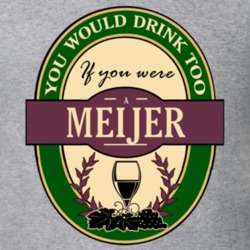 Drink If You Are A Meijer Funny Wine Party Label Inspired T Shirt 12247747