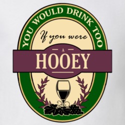 Drink If You Are A Hooey Funny Wine Party Label Inspired T Shirt 12248165
