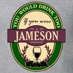 Drink If You Are A Jameson Funny Wine Party Label Inspired T Shirt 12252120