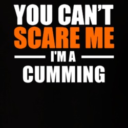 You Cant Scare Me Im A Cumming Last Name T Shirt 12453953