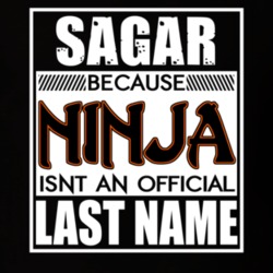 Sagar Because Ninja Official Last Name Funny T Shirt 12872948