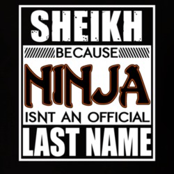 Sheikh Because Ninja Official Last Name Funny T Shirt 12889394