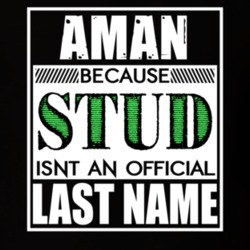 Aman Because Stud Official Last Name Funny T Shirt 13002217