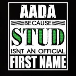 Aada Because Stud Official First Name Funny T Shirt 13462125