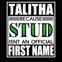 Talitha Because Stud Official First Name Funny T Shirt 13650045