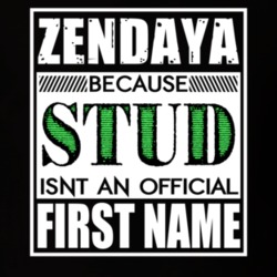 Zendaya Because Stud Official First Name Funny T Shirt 13685455