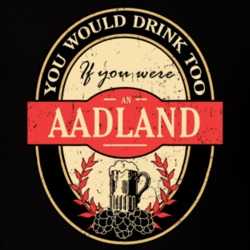 You Would Drink Too If You Are An Aadland Beer Label Last Name Worn Look T Shirt 31821812