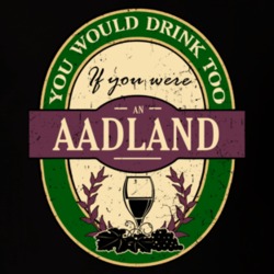 You Would Drink Too If You Were An Aadland Wine Label Last Name Worn Look T Shirt 31832937