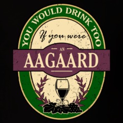 You Would Drink Too If You Were An Aagaard Wine Label Last Name Worn Look T Shirt 31832942