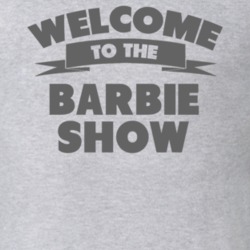 Welcome To The Barbie Show Personalized Name T Shirt 5759744