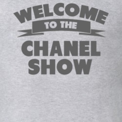Welcome To The Chanel Show Personalized Name T Shirt 5760904
