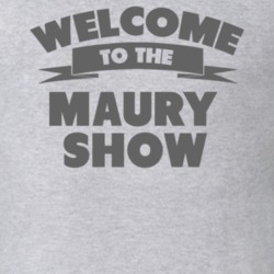 Welcome To The Maury Show Personalized Name T Shirt 5766675
