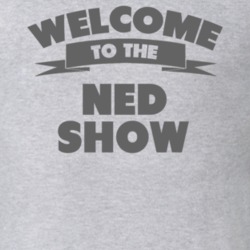 Welcome To The Ned Show Personalized Name T Shirt 5767038
