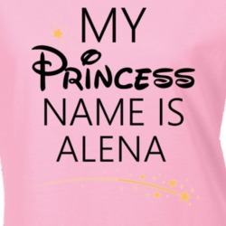 My Princess Name Is Alena Cartoon Princess Inspired T Shirt 5798574