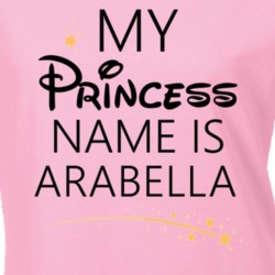 My Princess Name Is Arabella Cartoon Princess Inspired T Shirt 5799146