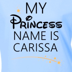 My Princess Name Is Carissa Cartoon Princess Inspired T Shirt 5800296
