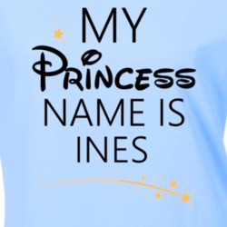 My Princess Name Is Ines Cartoon Princess Inspired T Shirt 5803595