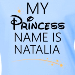 My Princess Name Is Natalia Cartoon Princess Inspired T Shirt 5815572
