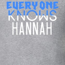 Everyone Knows Hannah Popular Name T Shirt 5815717