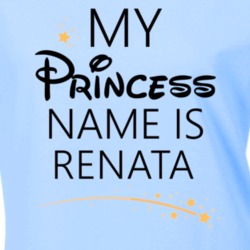 My Princess Name Is Renata Cartoon Princess Inspired T Shirt 5815905
