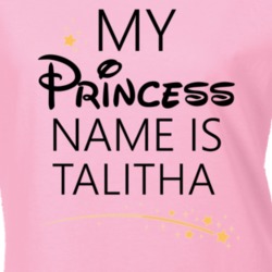 My Princess Name Is Talitha Cartoon Princess Inspired T Shirt 5816327