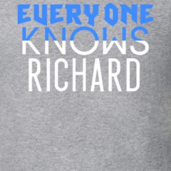 Everyone Knows Richard Popular Name T Shirt 5821385