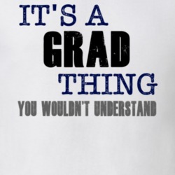 Grad Thing You Wouldn't Understand Essential Family T Shirt 5943550