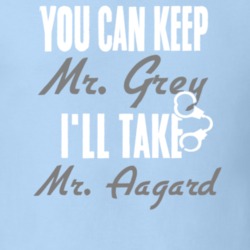 You Can Keep Mr Grey Ill Take Mr Aagard Husband T Shirt 7151531