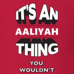 Its An Aaliyah Thing Fun Graphic Personalized Name T Shirt 9234212
