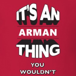 Its An Arman Thing Fun Graphic Personalized Name T Shirt 9251359