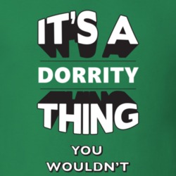 Its A Dorrity Thing Fun Graphic Personalized Name T Shirt 9309312