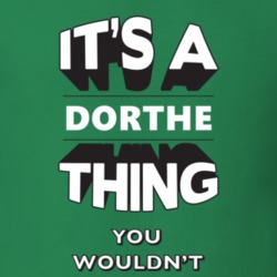Its A Dorthe Thing Fun Graphic Personalized Name T Shirt 9309328
