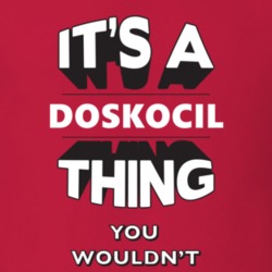 Its A Doskocil Thing Fun Graphic Personalized Name T Shirt 9309349