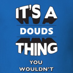 Its A Douds Thing Fun Graphic Personalized Name T Shirt 9309385