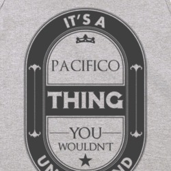 Its A Pacifico Thing Beer Label Inspired Name T Shirt 9451255