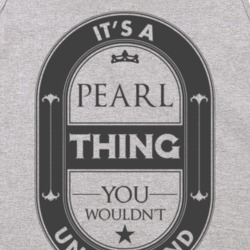 Its A Pearl Thing Beer Label Inspired Name T Shirt 9455434