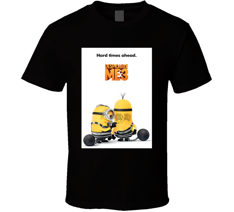 Despicable Me 3 Funny Minions Tattoo Prison Kevin Phil Hard Times Ahead Movie Poster T Shirt