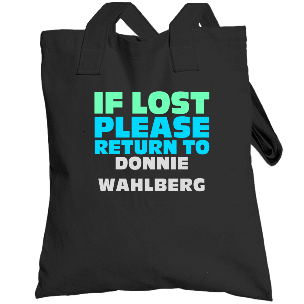 If Lost Return To Donnie Wahlberg Funny Celebrity Crush Totebag