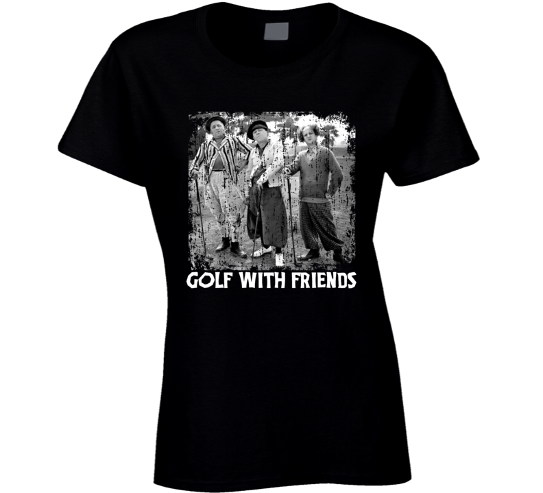 Three Stooges Golf With Friends White Text Ladies T Shirt