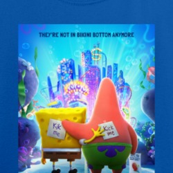 The Spongebob Movie Sponge On The Run New 2020 Movie Poster Film Not In Bikini Bottom Anymore T Shirt 37578651
