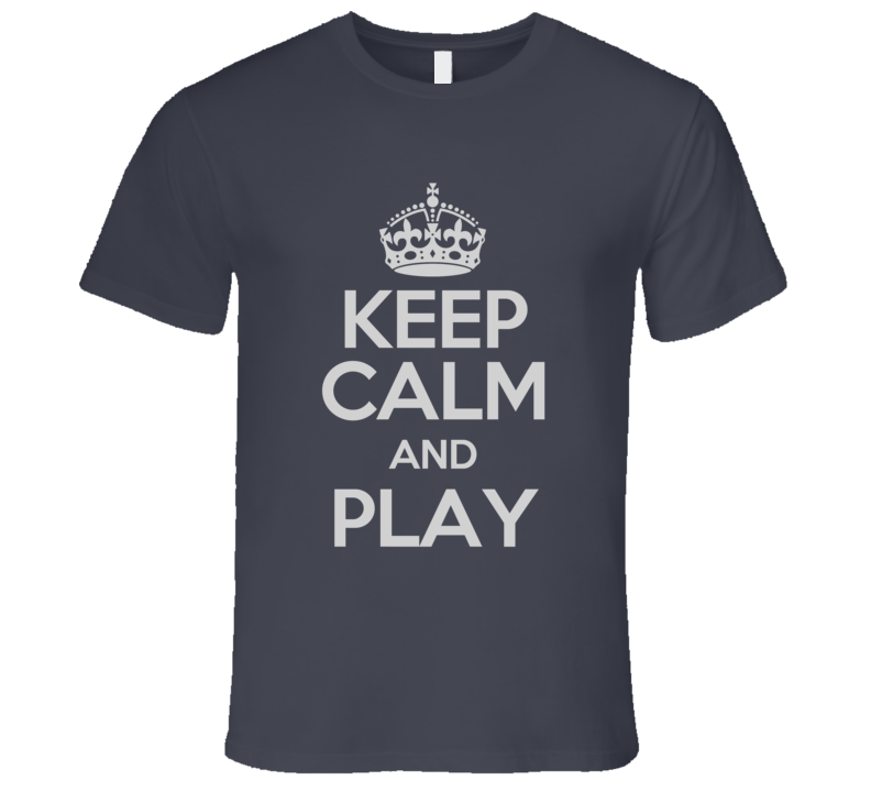 Keep Calm And Play Music T-Shirt