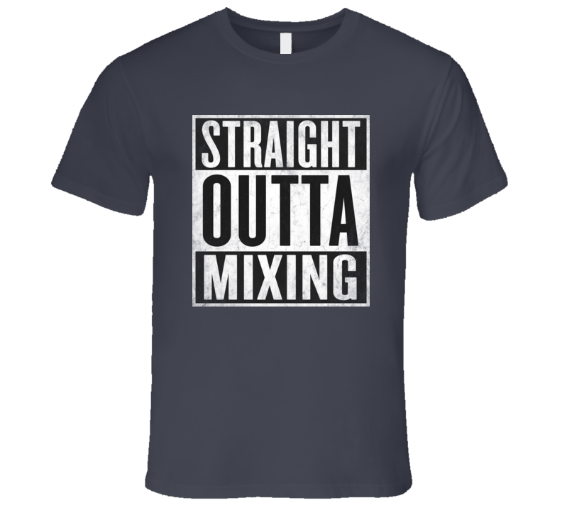 Straight Outta MIXING STUDIO Rock and Roll Jazz Music T-Shirt Straight Outta MIXING STUDIO Rock and Roll Jazz Music T-Shirt
