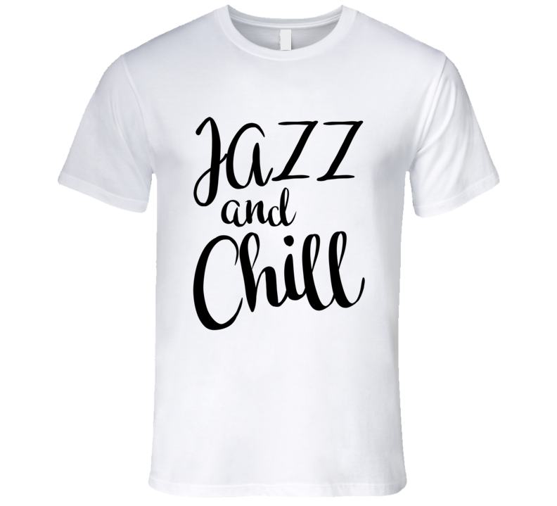 Jazz and Chill Music-Lover Smooth-Jazz Blues T-Shirt